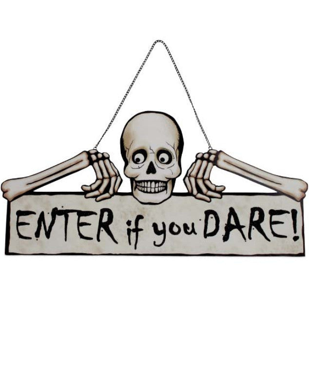 Enter if you Dare Skeleton Sign